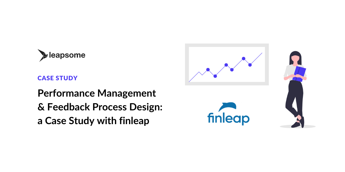 Performance management & feedback process design: A case study with finleap