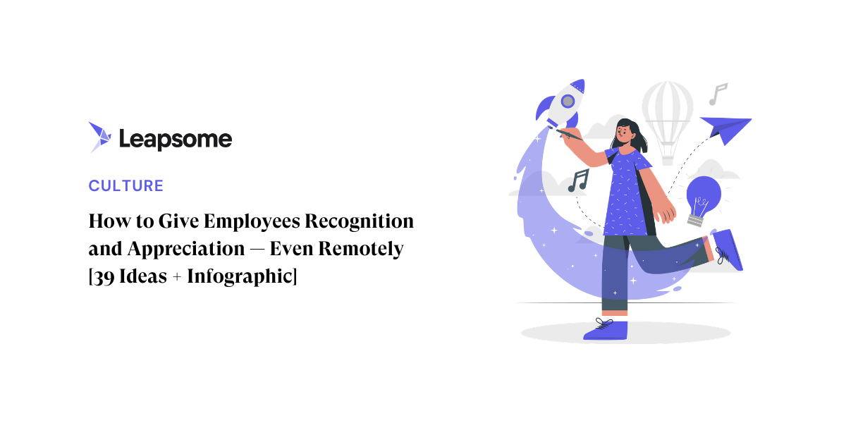 How to give employees recognition & appreciation — even remotely [39 ideas + infographic]