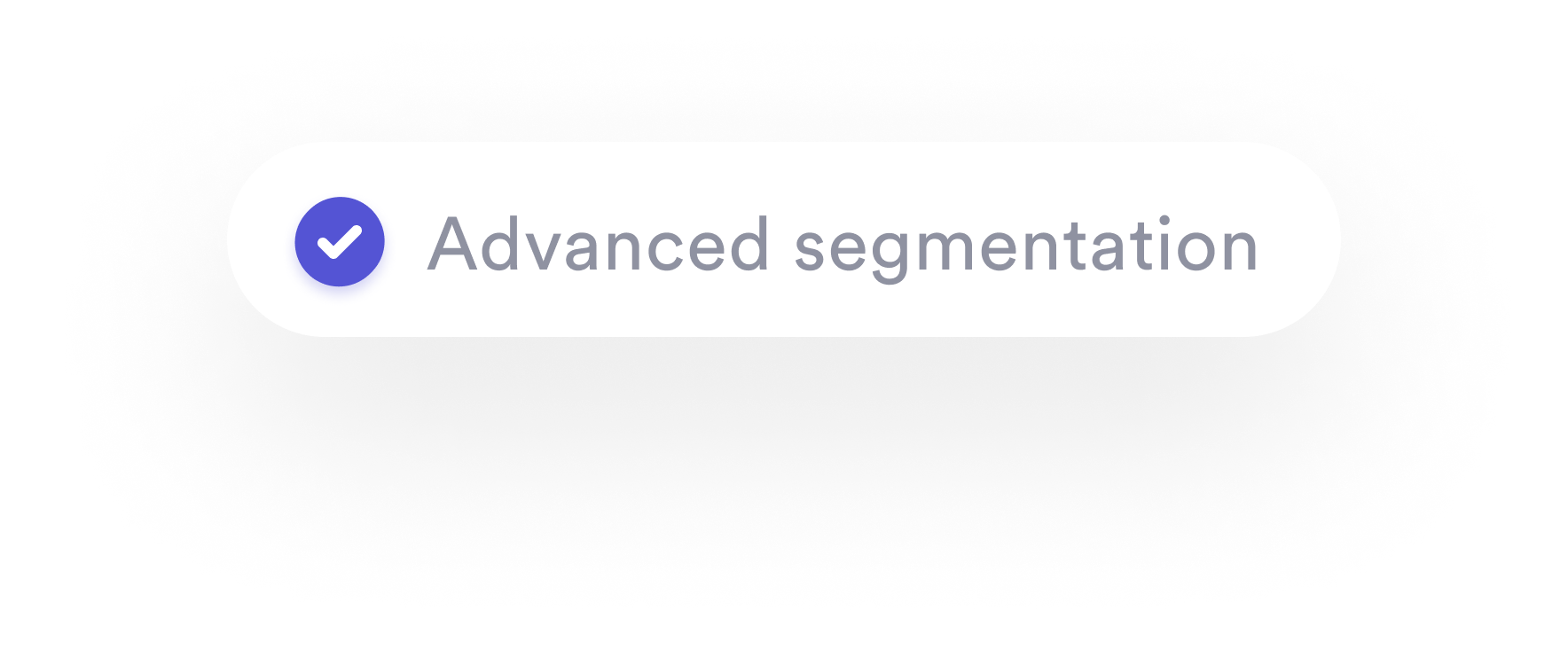 Checkmark advanced segmentation