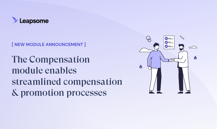 Launching our Compensation module to enable a fair & consistent compensation & promotion experience