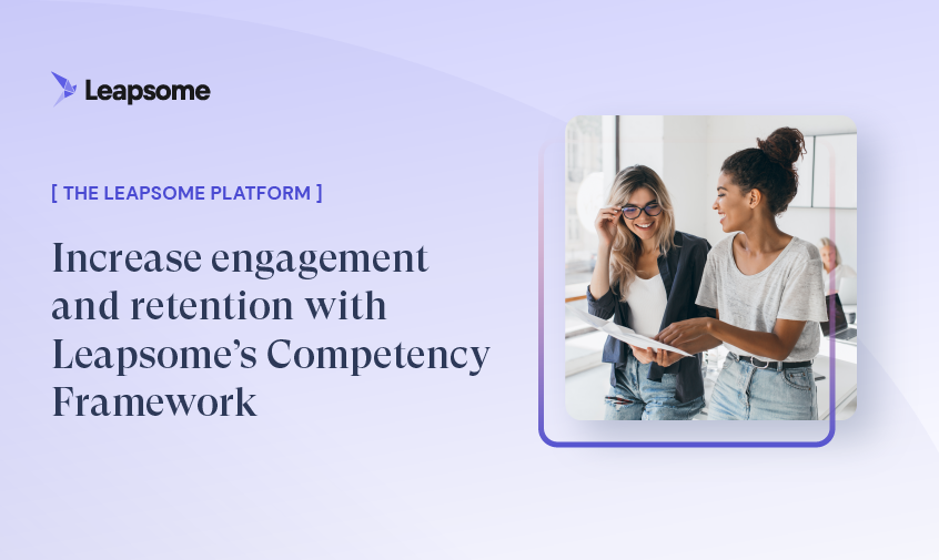 Increase engagement & retention with Leapsome’s Competency Framework